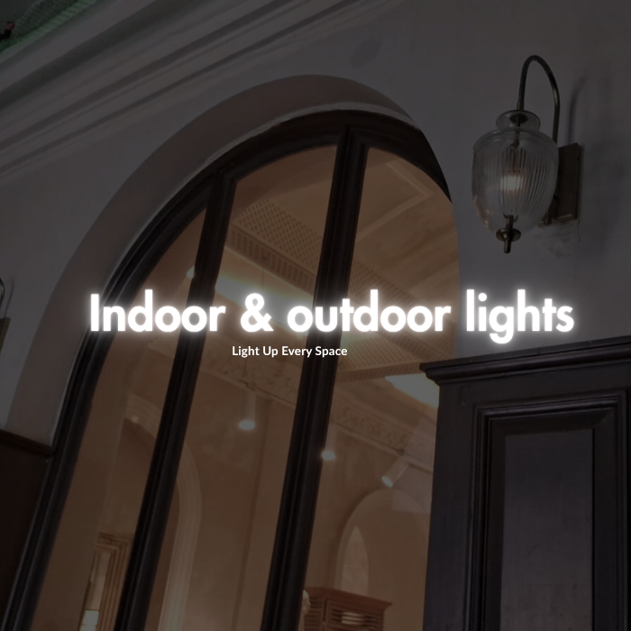 Indoor & outdoor lights